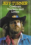Jeff Turner - Cowboys, Truckers And Lovers, Caseta audio