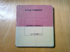 DESTINE PARALELE * LA SCARA 1/1 - NINA CASSIAN - 1967, 99 p.; tiraj: 3640 ex. foto