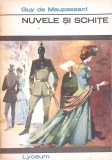 Nuvele si Schite Guy de Maupassant - Editura Albatros, 1972, Colectia Lyceum, Romana, 315 Pagini, Paperback