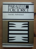 Tache Papahagi - Paralele folclorice: traduceri din poezia populară greacă 1970