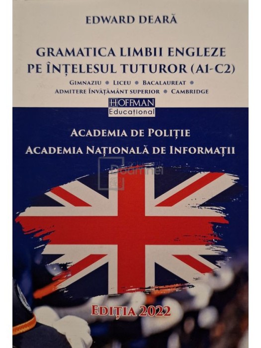 Edward Deara - Gramatica limbii engleze pe intelesul tuturor (A1-C2) (Editia: 2022)