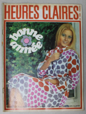 HEURES CLAIRES , MENSUEL PUBLIE PAR L &amp;#039;UNION DES FEMMES FRANCAISES , No. 78 , 1971 , MODA , SPECTACOLE , MONDENITATI foto