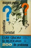Eugen Rusu - Cum gandim si rezolvam 200 de probleme