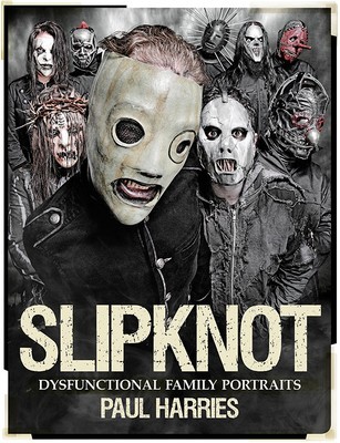 Paul Harries: Slipknot - Dysfunctional Family Portraits foto