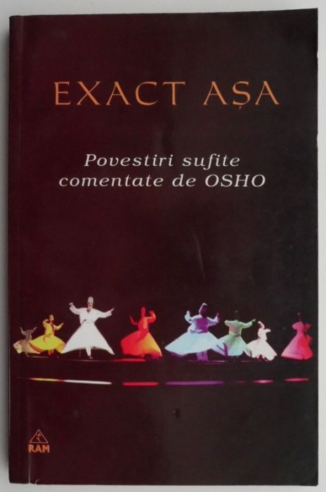 Exact asa! Povestiri sufite comentate de Osho - Osho