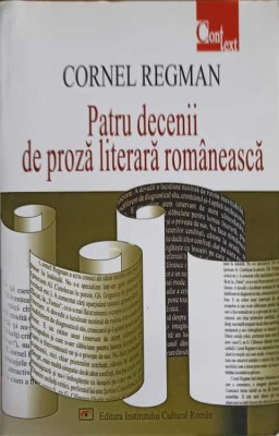 PATRU DECENII DE PROZA LITERARA ROMANEASCA-CORNEL REGMAN-248355 foto