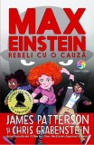 Rebeli cu o cauză (Vol. 2) - Paperback brosat - James Patterson, Chris Grabenstein - Corint Junior