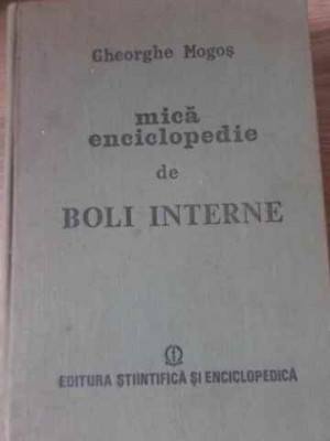 MICA ENCICLOPEDIE DE BOLI INTERNE-GHEORGHE MOGOS-255213 foto