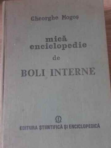 MICA ENCICLOPEDIE DE BOLI INTERNE-GHEORGHE MOGOS-255213