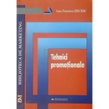 Anca Francisca Cruceru - Tehnici promotionale (Editia: 2009)