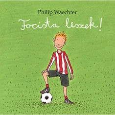 Focista leszek! - Philip Waechter foto
