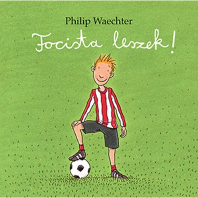 Focista leszek! - Philip Waechter foto