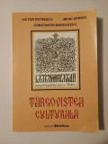 Victor Petrescu et al. - T&acirc;rgoviștea culturală. Studii, articole, note