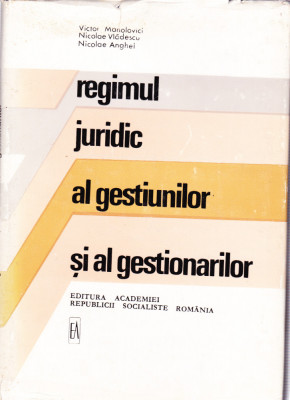 AS - VICTOR MANOLOVICI - REGIMUL JURIDIC AL GESTIUNILOR SI AL GESTIONARILOR foto