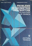 PROBLEME DE GEOMETRIE DESCRIPTIVA CU APLICATII IN TEHNICA-PAUL PRECUPETU, CONSTANTIN DALE-350668