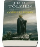 COPIII LUI HURIN - J.R.R. TOLKIEN