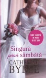 Catherine Bybee - Singura pana sambata, Litera
