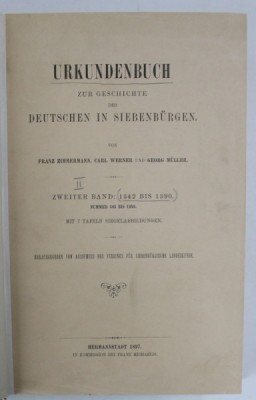 URKUNDEN ZUR GESCHICHTE DER DEUTSCHEN IN SIEBENBURGEN ( DOCUMENTE DESPRE ISTORIA GERMANILOR DIN TRANSILVANIA ) , TEXT IN LB. GERMANA , von FRANZ ZIMM foto