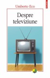 Despre televiziune Scrieri 1956‑2015 - Polirom