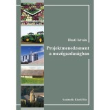 Projektmenedzsment a mezőgazdas&aacute;gban - Husti Istv&aacute;n
