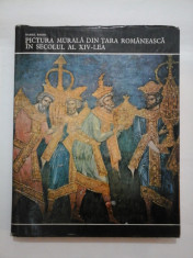 PICTURA MURALA DIN TARA ROMANEASCA IN SECOLUL AL XIV-LEA - Daniel Barbu foto