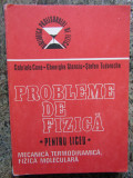 PROBLEME DE FIZICA - pentru Liceu - Gabriela Cone - 1986, 341 p.