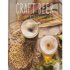 Craft Beer: Recipes &amp; Preparation - David Doucette