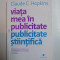 VIATA MEA IN PUBLICITATE&amp;PUBLICITATE STIINTIFICA de CLAUDE C. HOPKINS 2007