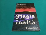 MAGIA &Icirc;NALTĂ /PAUL ȘTEFĂNESCU /1997 * 56