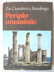 &amp;quot;PERIPLU UMANISTIC&amp;quot;, Zoe Dumitrescu Busulenga,1980 foto