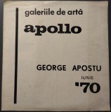 Cumpara ieftin GEORGE APOSTU: PLIANT EXPOZITIE GALERIILE DE ARTA APOLLO / IUNIE 1970