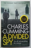 A DIVIDED SPY by CHARLES CUMMINGS , 2017