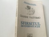 GIANNI VATTIMO, SFARSITUL MODERNITATII- NIHILISM SI HERMENEUTICA IN CULTURA POSTMODERNA