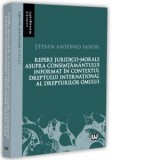 Repere juridico-morale asupra consimtamantului informat in contextul dreptului international al drepturilor omului - Stefan-Antonio Sandu