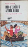 Fodor S&aacute;ndor &ndash; Mos&oacute;teknőben a vil&aacute;g k&ouml;r&uuml;l