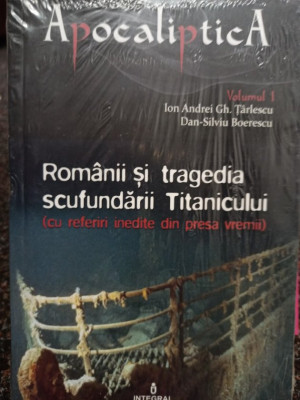 Ion Andrei Gh. Tarlescu - Romanii si tragedia scufundarii Titanicului foto