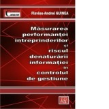 Masurarea performantei intreprinderilor si riscul denaturarii informatiei in controlul de gestiune - Flavius-Andrei Guinea