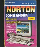 NORTON COMMANDER - MANUALUL &Icirc;NCEPĂTORULUI - MIORIȚA ILIE - MANUAL TEORA