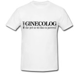 Cumpara ieftin Tricou &quot; Ginecolog &quot;
