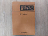 Pediatrie preventiva/ N.N. Trifan/ 1982//