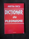 DICTIONAR DE PLEONASME - ARETIA DICU