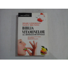 BIBLIA VITAMINELOR SI A MINERALELOR ESENTIALE - Shari Lieberman / Nancy Bruning