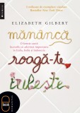 Măn&acirc;ncă, roagă-te, iubeşte (pdf)