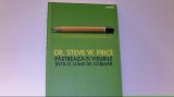 Dr. Steve W. Price - PASTREAZA-TI VISURILE INTR-O LUME DE COSMAR / Curtea Veche, 2007