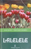 Lalelele - Elena Selaru, Maria Elena Ceaușescu (1980, Ceres) - Carte Biologie, Limba Romana, 121 Pagini