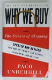 WHY WE BUY , THE SCIENCE OF SHOPPING by PACO UNDERHILL , 2009