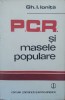 P.C.R. si Masele Populare - Gh. I. Ionita, Editura Stiintifica si Enciclopedica, 1978, Istorie, Romana
