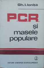 P.c.r. Si Masele Populare - Gh. I. Ionita , E785 foto
