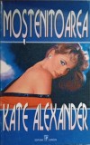 Moștenitoarea - Kate Alexander, Roman de Dragoste, Editura Miron, 1998, 378 pagini
