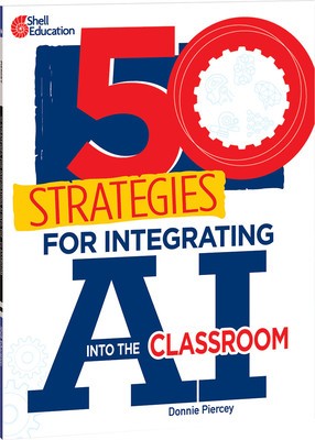 50 Strategies for Integrating AI Into the Classroom foto
